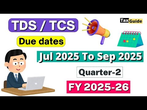 TDS/TCS Due Dates for Q2 FY 2025-26 | TDS Return Filing Due Date FY 2025-26 | TDS Due Date Quarter 2