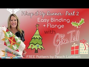 Part 2- Binding the Wrap it Up Runner - with Gina Tell - Easy Binding with my rulers plus Flange