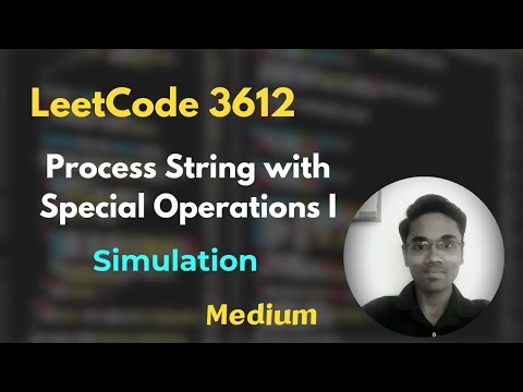 Process String with Special Operations I | LeetCode 3612 | Simulation