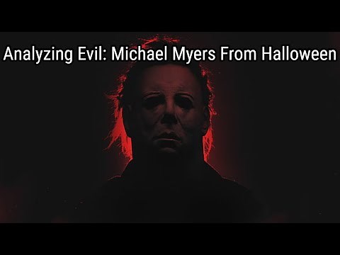 Analyzing Evil: Michael Myers, Halloween I & II