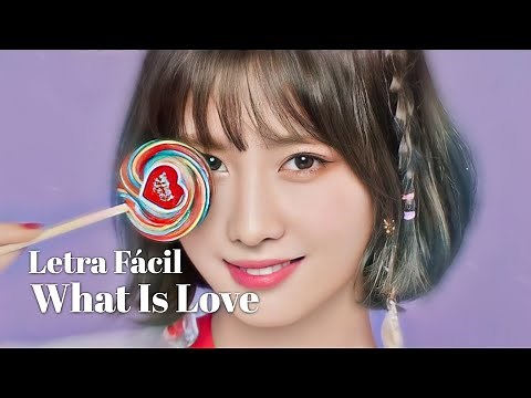 TWICE - WHAT IS LOVE? (Letra Fácil / Pronunciación Fácil / Easy Lyrics)