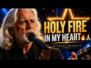 MICHAEL BENNETT — HOLY FIRE IN MY HEART 🔥🙏 | The Worship Performance That Left America In Tears