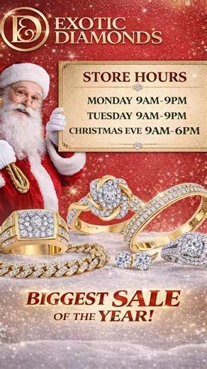 Exotic Diamonds on Instagram: "🎅💎 BIGGEST SALE OF THE YEAR Santa brought the diamonds this season. Rings, chains, bracelets — for him & her. Holiday hours are LIVE, don’t wait till it’s gone. 📍 Exotic Diamonds 🕘 Mon–Tue: 9AM–9PM 🎄 Christmas Eve: 9AM–6PM ✨ Holiday shine starts here ✨ #BiggestSaleOfTheYear #HolidayDiamonds #LuxuryJewelry #ExplorePage #ExoticDiamonds"