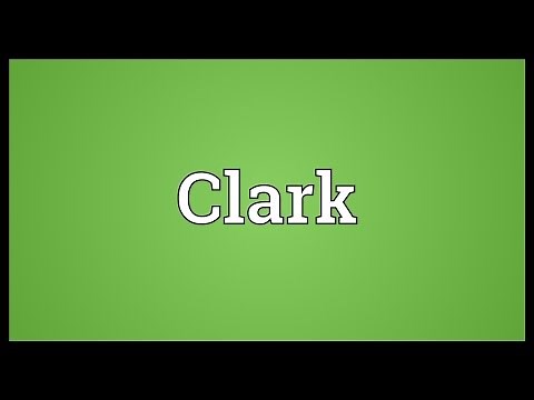 Clark Meaning
