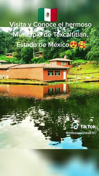 Descubre Texcaltitlán, un Tesoro en el Estado de México