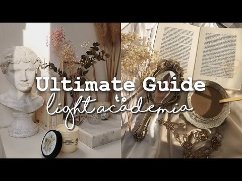 Light Academia Aesthetic Guide