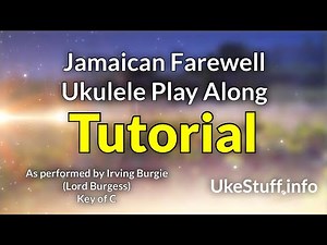 Jamaican Farewell Ukulele Play Along Tutorial