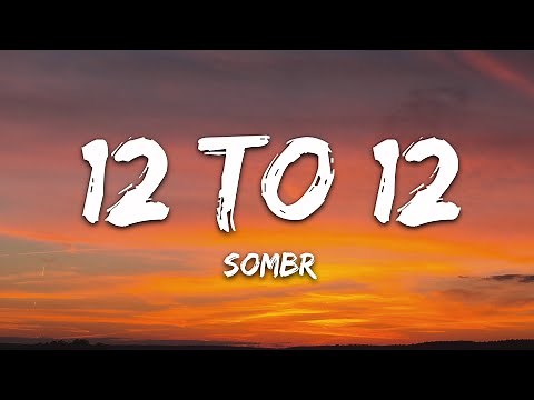 sombr - 12 to 12 (Lyrics)