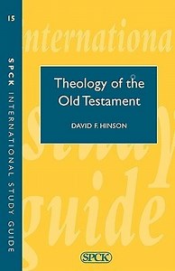 Theology of the Old Testament (SPCK Old Testament Introduction)