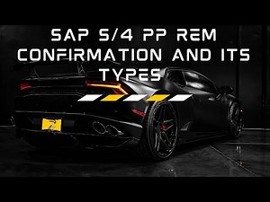 SAP S/4HANA: REM Confirmation Types Explained
