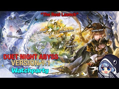 I TOLD YOU 1.1 IS THE REAL LAUNCH?! - Duet Night Abyss 1.1 Livestream Watchparty