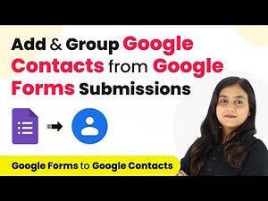How to Add and Group Google Contacts from Google Forms Submissions | Google Forms to Google Contacts