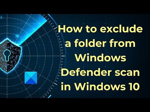 How to exclude a folder from Windows Defender scan in Windows 10