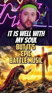 It Is Well With My Soul but it's Epic Battle Music⚔️
