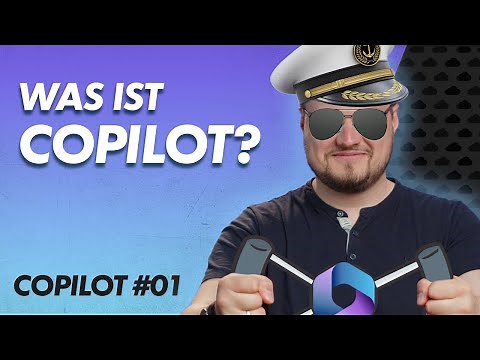 Was ist Copilot und welche Copiloten gibt es? – Microsoft Copilot 01