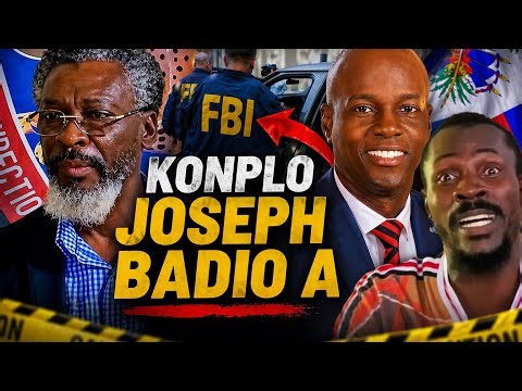Men Konplo Joseph Badio pou Touye Prezidan Jovenel Moïse la .