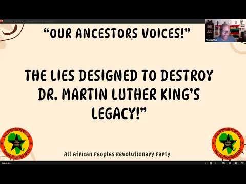 "Our Ancestor's Voices - Dishonest Efforts to Destroy Dr. Martin Luther King Jr.s Political Legacy!"