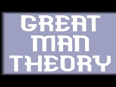 Great Man Theory of History is a 19th-century approach to the study of history