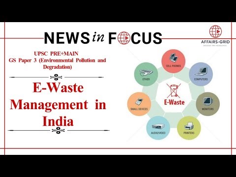 Sustainable E-Waste Management in India: Turning Trash into Tech Treasure ♻️ | UPSC | AffairsGrid