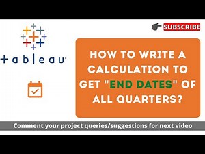 How to write a calculation to get End dates of all Quarters in Taleau?