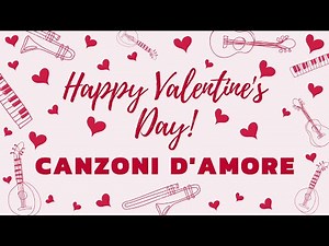 Italian Love Songs | San Valentino | Canzoni d'amore italiane