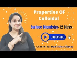 Properties of Colloids - Surface Chemistry | Class 12 Chemistry