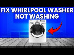 How To Fix Whirlpool Washer Not Washing (How To Troubleshoot Whirlpool Washer Not Washing)