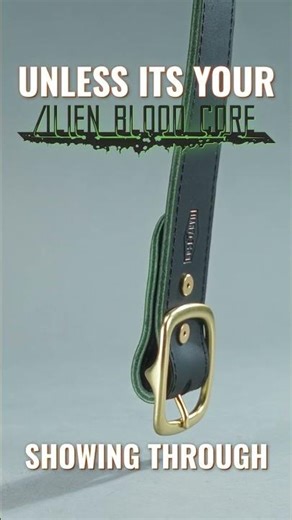 Leather that gets better with every scratch and scar, Alien Blood Core Micro-Adjust Belts drop 1.29!