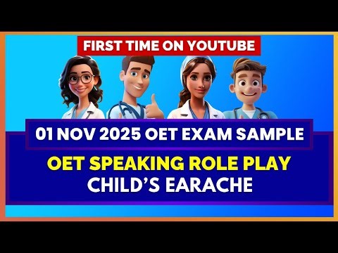 OET SPEAKING ROLEPLAY (01 NOV 2025 EXAM SAMPLE) | CHILD'S EARACHE | MIHIRAA