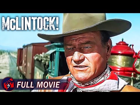 MCLINTOCK! - Full Classic Movie | John Wayne Western