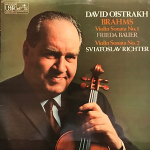 Brahms, David Oistrakh, Frieda Bauer, Sviatoslav Richter - Brahms Violin Sonatas No. 1 & No. 2