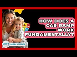 How Does A Car Ramp Work Fundamentally? - Raising A Toddler