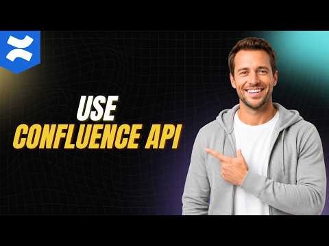 How To Use Confluence API [How To Guide 2026]