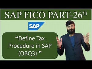 SAP FICO Part-26: How to Define Tax Procedure in SAP | OBQ3 Full GST Configuration Tutorial