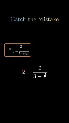 Catch the Mistake: 1 = 2? Continued Fraction Math Illusion Explained #math #mathematics