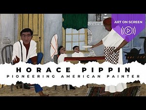 African American Pioneer Painter – Horace Pippin | ARTIST SPOTLIGHT
