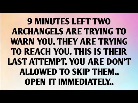 9 MINUTES LEFT TWO ARCHANGELS..