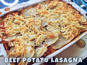 Beef Potato Lasagna (Lasagna with a Twist)