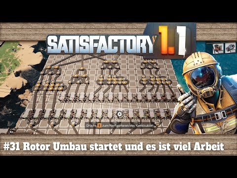Satisfactory 1.1 - #31 Rotor conversion started and it's a lot of work.