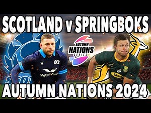 SCOTLAND v SPRINGBOKS Preview | Autumn Nations Series 2024 | Selection Reaction Score Prediction