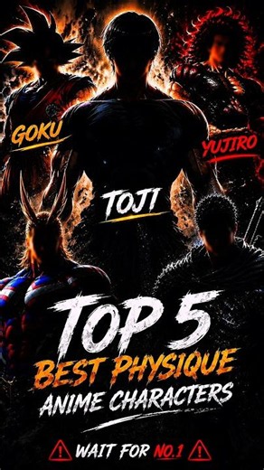 Top 5 Best Physique in Anime 💪🔥 | Goku, Toji, All Might & Yujiro Hanma #anime #shorts