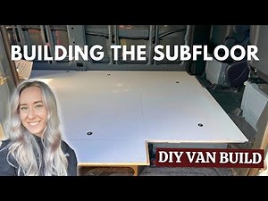 DIY Floors in a Sprinter Van | Floors Part One