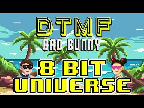 DtMF [8 Bit Tribute to Bad Bunny] By 8 Bit Universe
