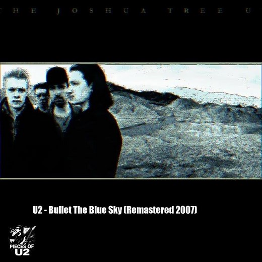 U2 – Bullet The Blue Sky (Remastered 2007)