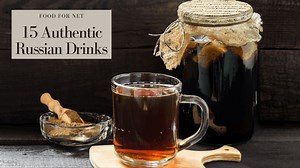 15 Russian Drinks That Will Give You An Authentic Experience | Food For Net