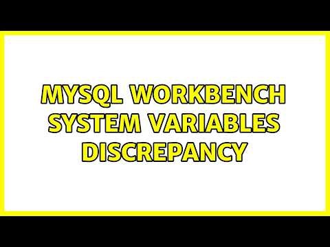 MySQL Workbench system variables discrepancy