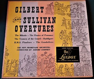 Gilbert And Sullivan, D'Oyly Carte Opera Company, The New Promenade Orchestra Conducted By Isidore Godfrey - Gilbert & Sullivan: Overtures
