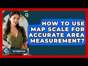 How To Use Map Scale For Accurate Area Measurement? - The Student Atlas