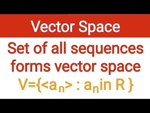 6. Set of all sequences forms vector space over F | vector space | Linear Algebra
