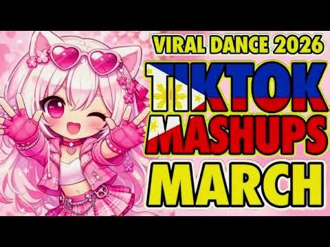 New TikTok Mashup 2026 Philippines Party Music Viral Dance Trends March 20th